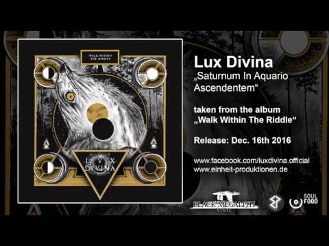 LUX DIVINA „Saturnum In Aquario Ascendentem“ (Album out: 16.12.2016)