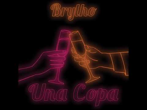 Brylho - Una Copa