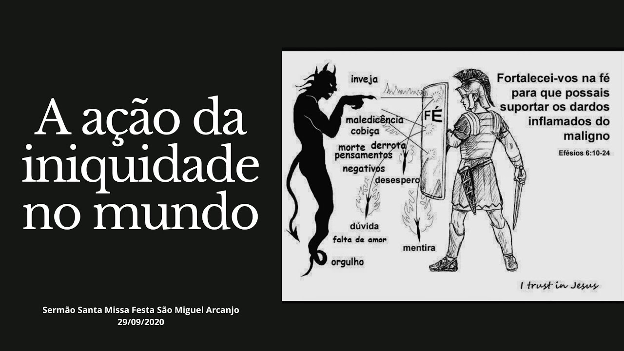 A ação da iniquidade no mundo.