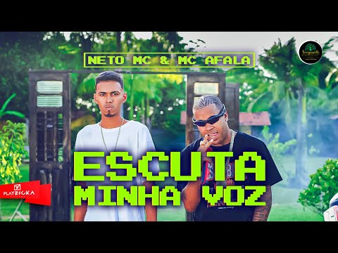 Neto Mc e Mc Afala - Escuta Minha Voz (PE NO TOPO)