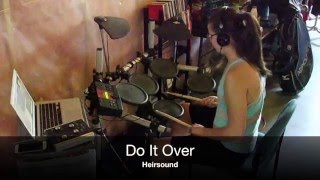 Heirsound - Do It Over (Drum Cover)