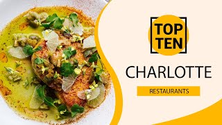 Top 10 Best Restaurants to Visit in Charlotte | USA - English