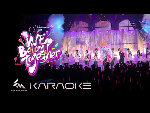 [KARAOKE] WE BELONG TOGETHER - Miu Lê, Juky San, Lyly, Danmy, Dương Domic | Em Xinh Say Hi