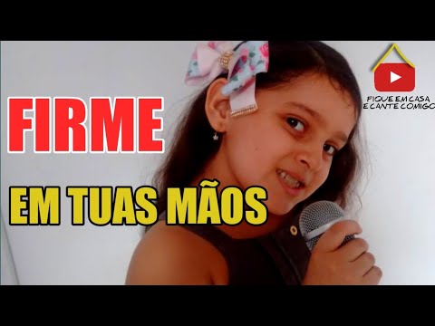 FIRME EM TUAS MÃOS | música  da Yasmin Veríssimo |