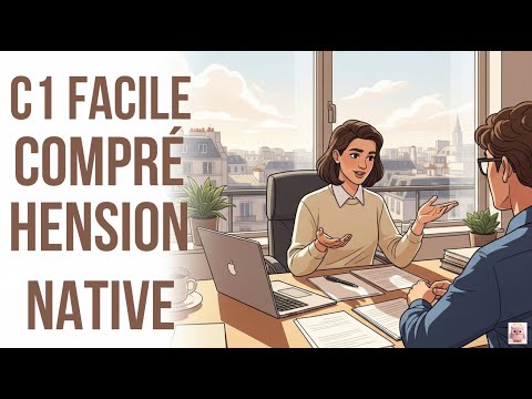 Conversation C1 en Français | Améliore ta Compréhension et ton Expression AVANCÉE (Contexte Réel)