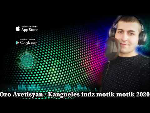 Ozo Avetisyan - Kangneles indz motik motik 2017