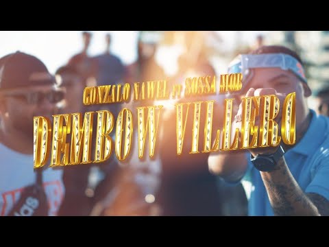 GONZALO NAWEL ft SOSSA MOB  - Dembow Villero (Video Oficial) Prod @arielelpanaok