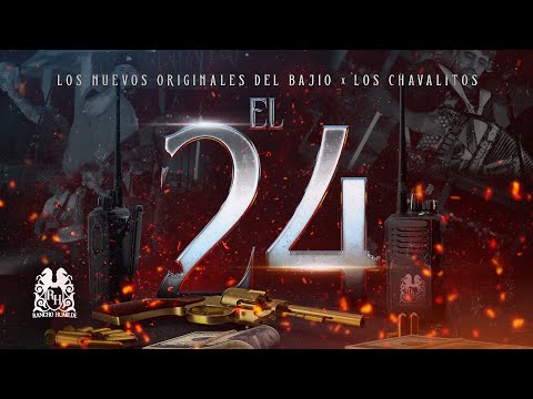 Los Nuevos Originales Del Bajio x  Los Chavalitos - El 24 [En Vivo]