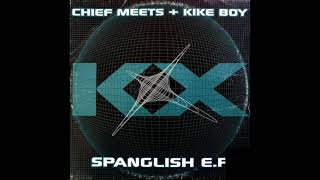 CHIEF MEETS KIKE BOY - KX (Hard Mix)