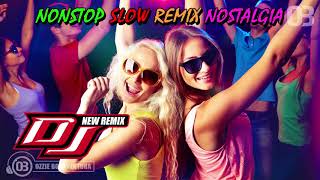 Download lagu NONSTOP SLOW DJ REMIX NOSTALGIA PALING MANTAP DAN ... mp3