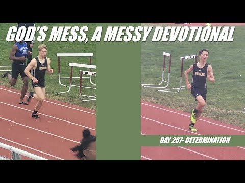 God's Mess Day 267- Determination