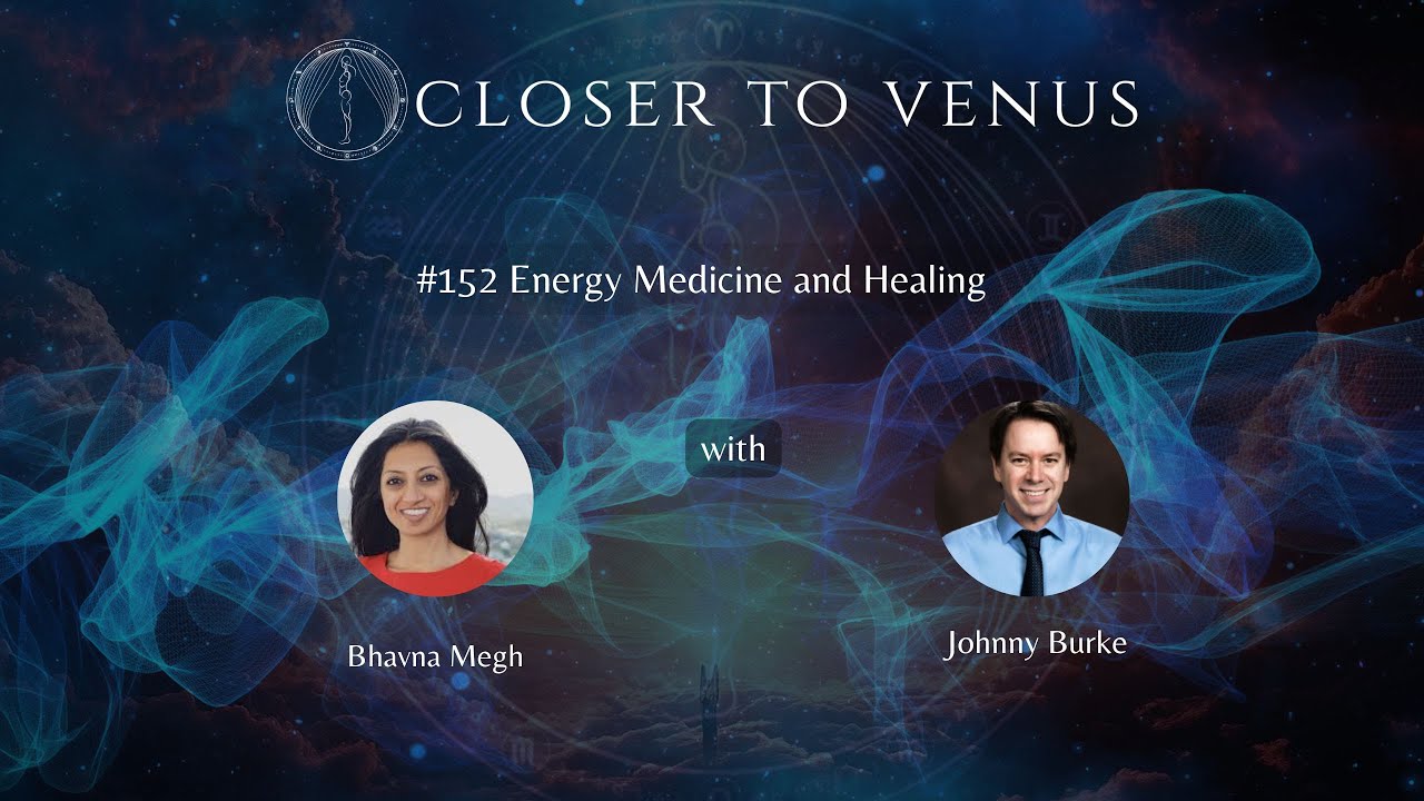 #152 Energy Medicine and Healing with Bhavna Megh