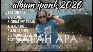 Download lagu IPANK SALAH APA TERBARU 2026 mp3 Download lagu IPANK SALAH APA TERBARU 2026 mp3