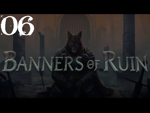 SB Plays Banners of Ruin 06 - Sunrise