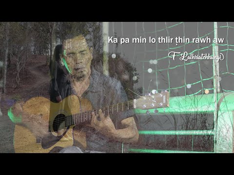 F. Lalhriatchhungi : Ka pa min lo thlir thin rawh aw (Official Music Video)