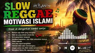 Download lagu 🟤 SLOW REGGAE  MOTIVASI ISLAMI ENAK BUAT SANTAI   Jangan putus asa , Allah selalu bersama kita mp3