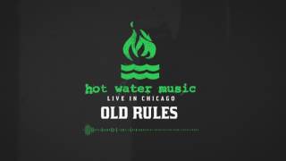 Hot Water Music - Old Rules (Live In Chicago)