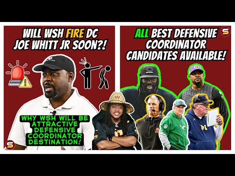 😳Will WSH FIRE Joe Whitt SOON | ALL Best Defensive Coordinator Candidates! MY TOP 3 & Why! + Others📝