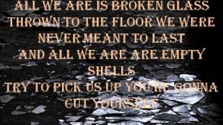 Three Days Grace - Broken Glass Lyrics