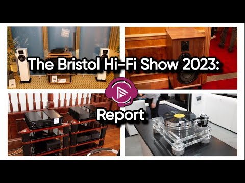 Bristol Hi-Fi Show 2023 Report - What Were the BIG Takeaways?