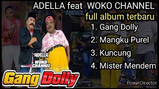 Download lagu Gang Dolly - Adella ft Woko Channel full album terbaru mp3