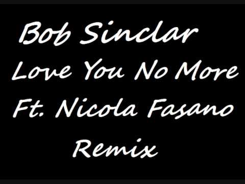 Bob Sinclar Ft. Nicola Fasano