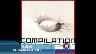 Vanguard - 1 Bit Bass (Vanguard Remix)