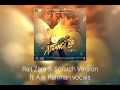 Rait Zara Si Scratch Version ft. A.R. Rahman vocals | Atrangi Re