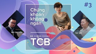 TCB Phần 1 –  Lợi thế cạnh tranh của Techcombank? Mã chứng khoán cho người mới? | CKKN 03
