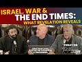Israel, War & the End Times: What Revelation Reveals