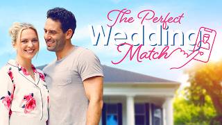 The Perfect Wedding Match | HD | Romance | Full Movie in English