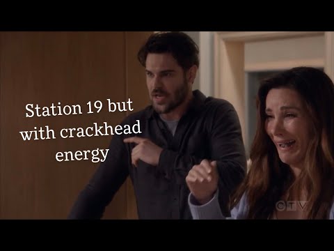 Station 19 but with crackhead energy