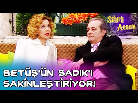 Sihirli Annem - Betüş'ün Sadık'ı Sakinleştirme Çabaları!