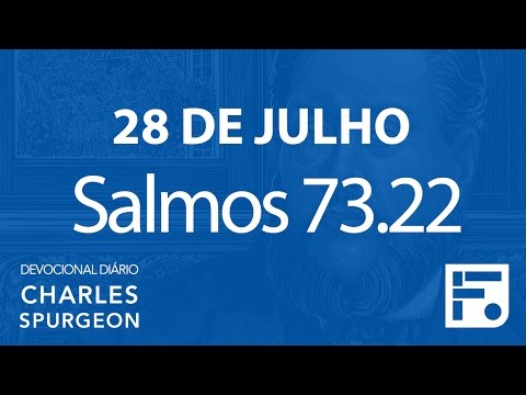 28 de julho –  Devocional Diário CHARLES SPURGEON #210