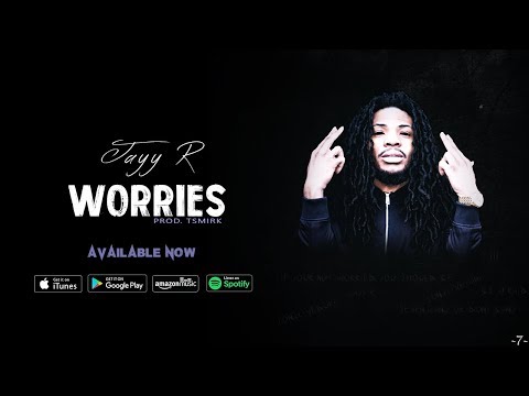 Jayy R - Worries [Official Audio]