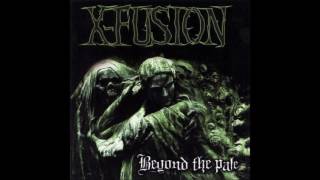 X-FUSION - "Beyond The Pale" (2004 - FULL ALBUM)