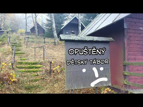 Opuštěný dětský tábor - URBEX
