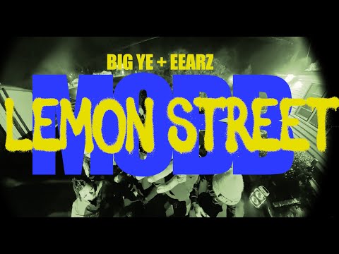 Lemon Street - Eearz + Big Ye