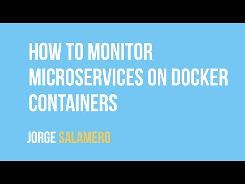 Jorge Salamero (@bencerillo) - How to Monitor Microservices on Docker Containers