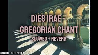 Dies Irae - Gregorian Chant | Slowed + Reverb