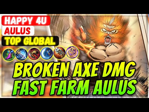 Broken Axe DMG, Fast Farm Meta Aulus [ Top Global Aulus ] Happy 4U - Mobile Legends Gameplay Build