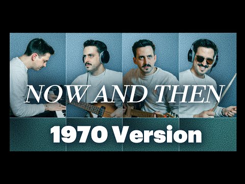 The Beatles - Now And Then (1970 Version)
