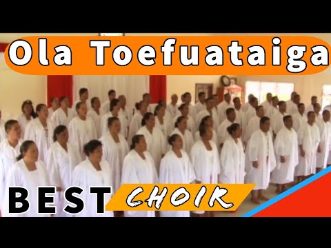 Ola Toefuataiga - Best Choir