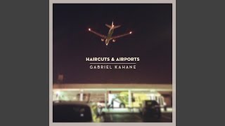 Haircuts &amp; Airports (1 World Way)