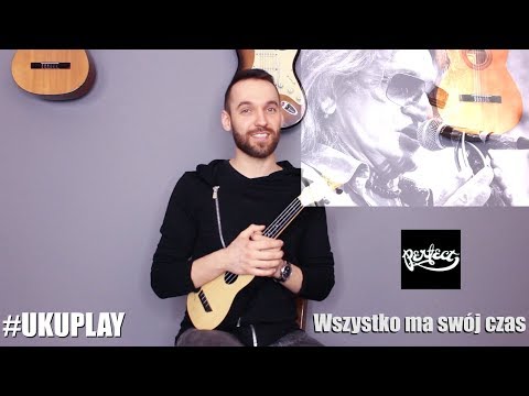 Nauka gry na Ukulele - Lekcja 19 - Perfect - Wszystko ma swój czas (UKUPLAY)