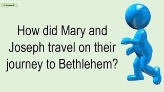 How Did Mary And Joseph Travel On Their Journey To Bethlehem?