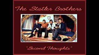 "Second Thoughts" by The Statler Brothers