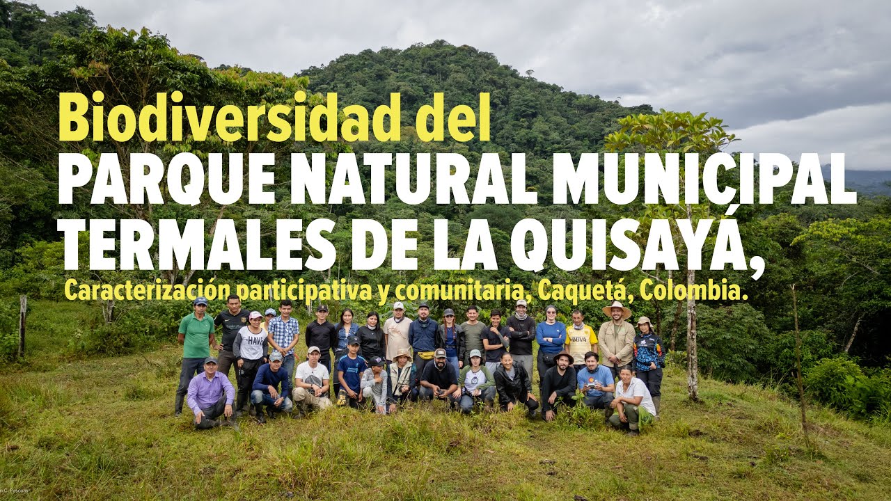 Biodiversidad del Parque Natural Municipal Termales de La Quisayá.