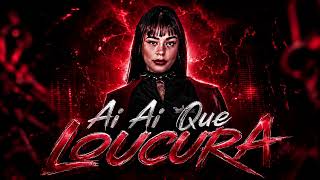 AI AI QUE LOUCURA - Cacau Chuu, DJ Nolo 011, VZMY (TIK TOK VIRAL)