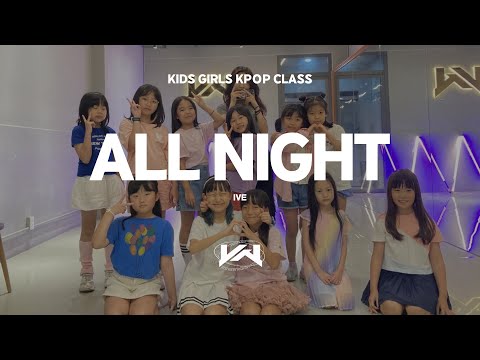 JST KID GIRLS KPOP CLASS I IVE - All night